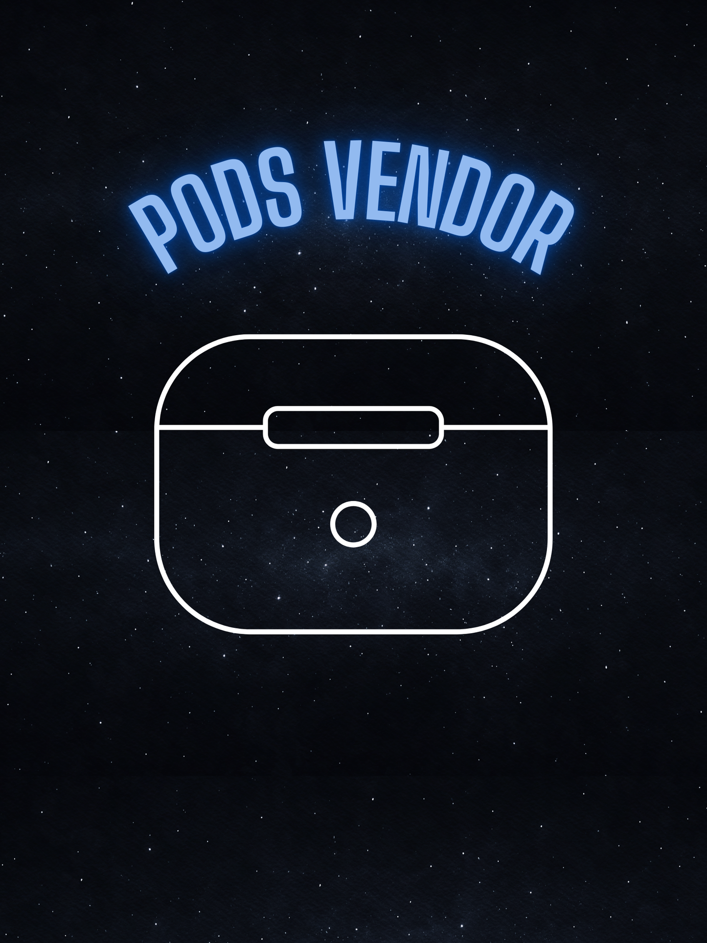 Pods + Earbud Vendor